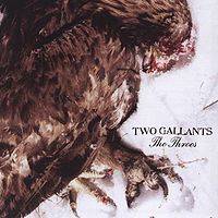 Two Gallants : The Throes